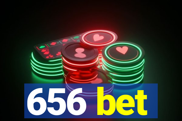 656 bet